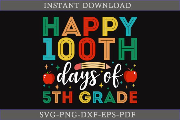 Review: Happy 100th Days of 5th Grade Shirt SVG