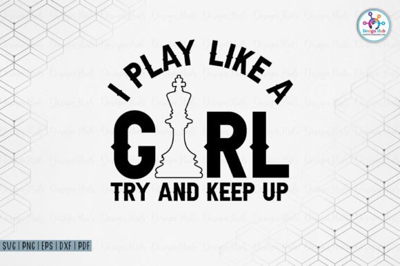 Review: I Play Like a Girl Try and Keep Up SVG