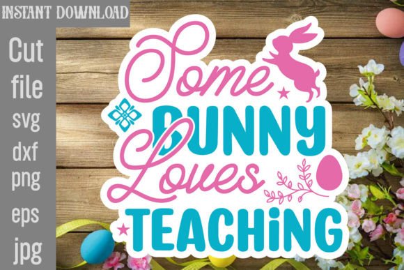 Review: Some Bunny Loves Teaching SVG Cut File