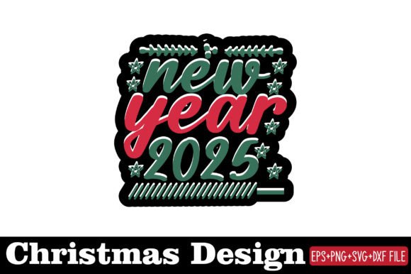 Reviewing Christmas Sticker, New Year 2025 for Embroidery