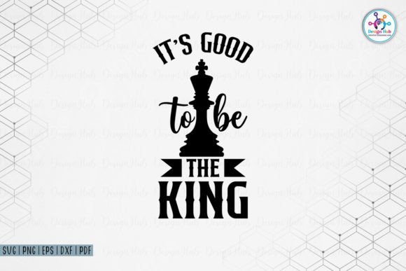 Reviewing It s Good to Be the King SVG for Embroidery