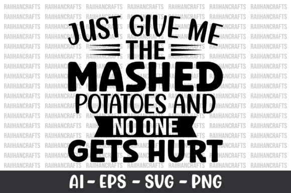 Reviewing the Just Give Me the Mashed Potatoes SVG