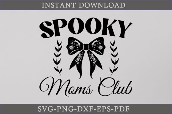 Spooky Moms Club SVG: A Designer’s Review